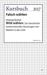 Icon image Wild wählen: Zur Geschichte konkurrierender Deutungen von Wahlen in den USA