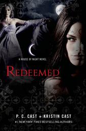 Icon image Redeemed: A House of Night Novel