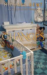 Icon image Changes (Nappy Version): An ABDL/Nappy/lifechanging story