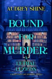 Icon image Bound for Murder: A Lethal Lexicon (A Juliet Page Cozy Mystery—Book 2)