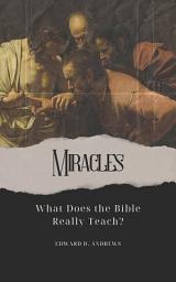 Icon image MIRACLES: What Does the Bible Really Teach?