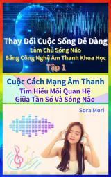 Hình ảnh biểu tượng của Cuộc Cách Mạng Âm Thanh - Tìm Hiểu Mối Quan Hệ Giữa Tần Số Và Sóng Não