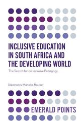 Icon image Inclusive Education in South Africa and the Developing World: The Search for an Inclusive Pedagogy