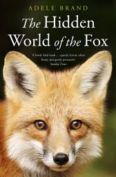 Icon image The Hidden World of the Fox