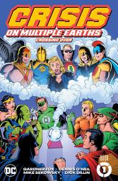 Icon image Crisis on Multiple Earths Book 1: Crossing Over: Volume 1