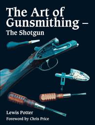 Icon image Art of Gunsmithing: The Shotgun