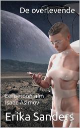 Icon image De overlevende: Eerbetoon aan Isaac Asimov