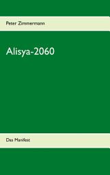 Icon image Alisya-2060: Das Manifest