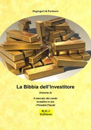 Icon image La Bibbia dell'Investitore - Volume 4