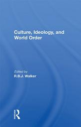 Icon image Culture, Ideology, And World Order