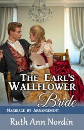 Icon image The Earl's Wallflower Bride: A Regency Wallflower Heroine Romance