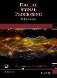 Icon image Digital Signal Processing: An Introduction