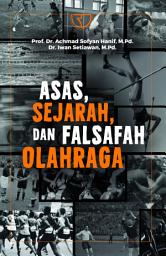 Icon image Asas, Sejarah, dan Falsafah Olahraga - Rajawali Pers