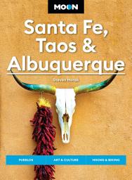 Icon image Moon Santa Fe, Taos & Albuquerque: Pueblos, Art & Culture, Hiking & Biking, Edition 7