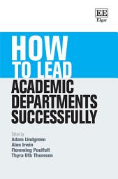 Icon image How to Lead Academic Departments Successfully