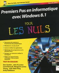 Icon image Premiers pas en informatique avec Windows 8.1 Pour les Nuls