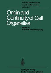 Icon image Origin and Continuity of Cell Organelles