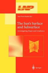 Icon image The Sun’s Surface and Subsurface: Investigating Shape and Irradiance