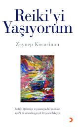 Icon image Reiki'yi Yaşıyorum