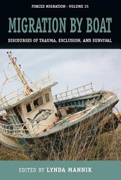 Icon image Migration by Boat: Discourses of Trauma, Exclusion and Survival