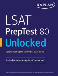 Icon image LSAT PrepTest 80 Unlocked: Exclusive Data + Analysis + Explanations