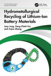 Icon image Hydrometallurgical Recycling of Lithium-Ion Battery Materials