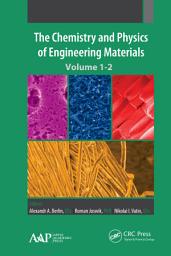 Icon image The Chemistry and Physics of Engineering Materials: Two Volume Set