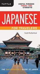 Icon image Japanese for Travelers: Useful Phrases Travel Tips Etiquette (Japanese Phrasebook)