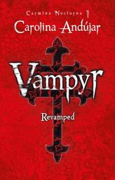 Icon image Vampyr. Revamped (Carmina Nocturna 1)