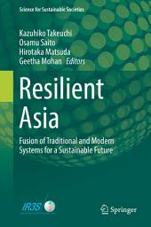 Icon image Resilient Asia: Fusion of Traditional and Modern Systems for a Sustainable Future