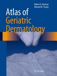 Icon image Atlas of Geriatric Dermatology