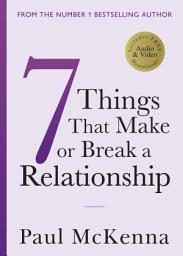 Icon image Seven Things That Make or Break a Relationship