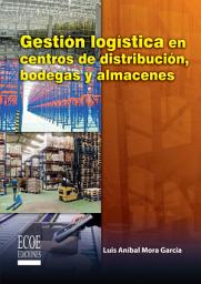 Icon image Gestión logística en centros de distribución, bodegas y almacenes - 1ra Edición