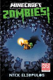 Icon image Minecraft: Zombies!: An Official Minecraft Novel