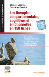 Icon image Les thérapies comportementales cognitives et émotionnelles en 150 fiches