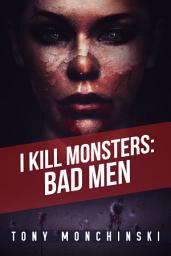 Icon image Bad Men (I Kill Monsters Book 3)