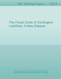 Icon image The Fiscal Costs of Contingent Liabilities: A New Dataset