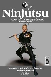 Icon image Ninjutsu: A Arte da Resistência