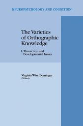 Icon image The Varieties of Orthographic Knowledge: I: Theoretical and Developmental Issues