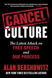 Icon image Cancel Culture: The Latest Attack on Free Speech and Due Process