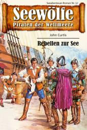 Icon image Seewölfe - Piraten der Weltmeere 57: Rebellen zur See