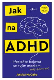 Obrázek ikony Jak na ADHD: Přestaňte bojovat se svým mozkem (raději spolupracujte)