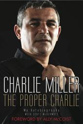 Icon image The Proper Charlie: My Autobiography