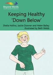 Icon image Keeping Healthy 'Down Below'