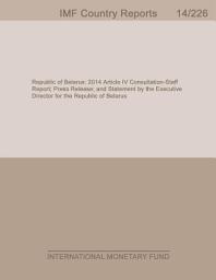 Icon image Republic of Belarus: Staff Report for the 2014 Article IV Consultation