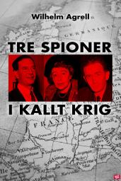 Icon image Tre spioner i kallt krig