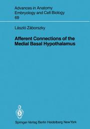 Icon image Afferent Connections of the Medial Basal Hypothalamus