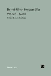 Icon image Weder – Noch: Traktat über die Sinnfrage