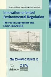 Icon image Innovation-Oriented Environmental Regulation: Theoretical Approaches and Empirical Analysis