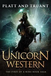 Icon image Unicorn Western - A FREE Fantasy-Western Gonzo Mashup Perfect for Harry Potter Fans